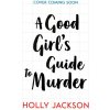 A Good Girl's Guide to Murder (TV Tie-In)