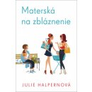 Materská na zbláznenie - Julie Halpernová