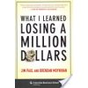 What I Learned Losing a Million Dollars (Paul Jim)