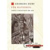 Věk katedrál - Georges Duby