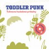 Toddler Punk: Ťulinove hudobné príbehy / Reedícia (Ľuboš Kukliš, Oliver Rehák, Jozef Vrabel)