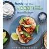 Fresh from the Vegan Slow Cooker