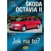 Škoda Octavia II. od 6/04 - Jak na to? č. 98. - 2. vydání
