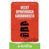 E-kniha Veľký sprievodca karavanistu - Klára Hájek Velinská, Jan Bordovský, Jan Pacovský, Martin Štrimpfl