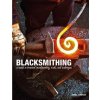 Blacksmithing: A Guide to Practical Metalworking, Tools, and Techniques (Daniel Johnson)(Pevná)