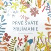 Moje prvé sväté prijímanie