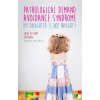 Pathological Demand Avoidance Syndrome - My Daughter is Not Naughty (Jane Alison Sherwin)(Brožovaná)