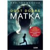 Dost dobrá matka (Bev Thomas)