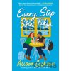 Every Step She Takes - Alison Cochrun