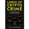 Lords of Crypto Crime - Andy Greenberg
