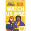 Watch Us Rise