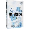 Taming Mr. Walker