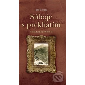 Súboje s prekliatím- Neskutočné príbehy II - Ján Čomaj