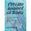 Nezrozumiteľná Biblia - Scot McKnight