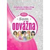 Som odvážna - zamyslenia, otázky a kvízy pre odvážne dievčatá - Kolektív autorov Thomas Nelson