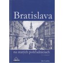 Bratislava na starých pohľadniciach 2.vyd. - Ján Lacika