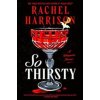 So Thirsty - Rachel Harrison, Titan Books Ltd