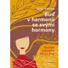 Buď v harmonii se svými hormony - Sobková Lenka
