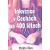 Inkvizice v Čechách po 400 letech - Pishta Hun