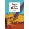 Utrpenie mladého Werthera - Johann Wolfgang Goethe