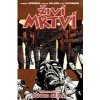Živí mrtví 17 Důvod se bát - Kirkman Robert