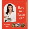 Have You Eaten Yet? (Ming-Na Wen)(Pevná)