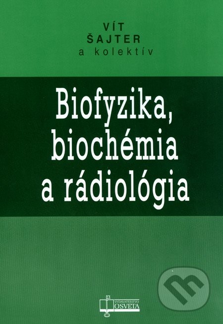Biofyzika, biochémmia a rádiológia