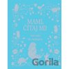 Mami, čítaj mi! - Svojtka&Co.