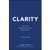 Clarity: Clear Mind, Better Performance, Bigger Re sults: 2nd Edition