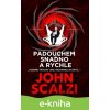 E-kniha Padouchem snadno a rychle - John Scalzi