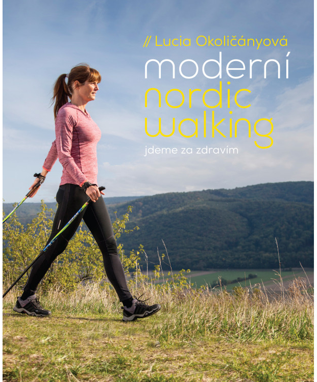 Moderní nordic walking Lucia Okoličányová