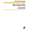 Metafyzika vztahů - David Svoboda