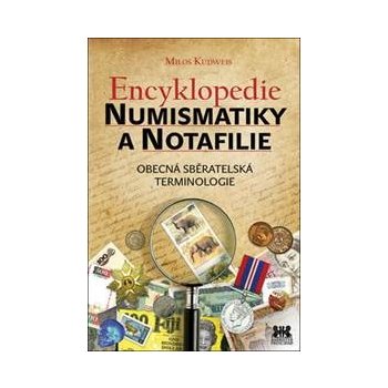 Encyklopedie numismatiky a notafilie - obecná sběratelská terminologie