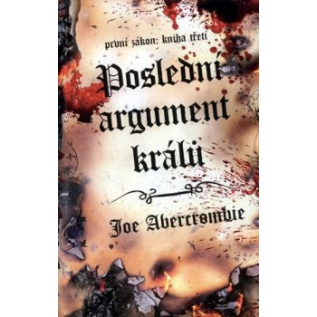 Poslední argument králů - Joe Abercrombie