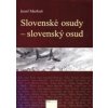 Slovenské osudy - slovenský osud - Jozef Markuš
