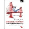 Meditace v kanceláři kalifornského mediátora a jiné příhody české právničky - Marcela Fryštenská