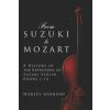 From Suzuki to Mozart: A History of the Repertoire in Suzuki Violin Books 1-10