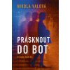 Prásknout do bot - Valová Nikola