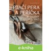 E-kniha Ptačí pera a peříčka - Jana Petrásková