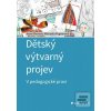 Dětský výtvarný projev (Irena Plevová; Michaela Pugnerová)