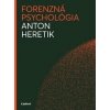 Forenzná psychológia - Anton Heretik