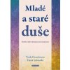 Mladé a staré duše - Člověk a jeho dlouhá cesta inkarnace - Hasselmann, Frank Schmolke Varda