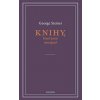 Knihy, které jsem nenapsal - George Steiner