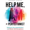 Help Me, I'm a Perfectionist (Vaughn Carter)(Brožovaná)