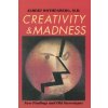 Creativity and Madness