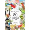 Kolem světa za 80 výjimečnými ptáky - Mike Unwin, Rjuto Mijake (ilustrátor)