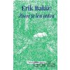 Život je len jeden - Erik Baláž