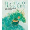 Manolo & the Unicorn (Jonah Kramer,Zach Manbeck)(Pevná)