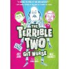 Terrible Two Get Worse (Mac Barnett,Jory John)(Pevná)