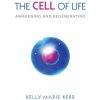 THE CELL OF LIFE (Kelly-Marie Kerr)(Brožovaná)